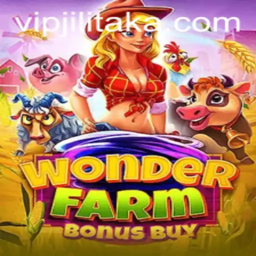 Exploring WonderFarmBonusBuy: A Unique Gaming Adventure Featuring Jilitaka